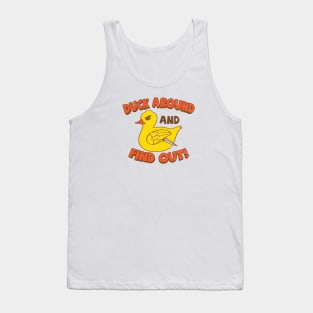 Duck Around and Find Out! Tank Top